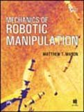 mechanics of robotic manipulation 1st edition mason matthew t 8120326814, 978-8120326811