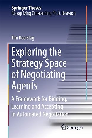 exploring the strategy space of negotiating agents a framework for bidding learning and accepting in
