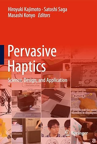 pervasive haptics science design and application 1st edition hiroyuki kajimoto ,satoshi saga ,masashi konyo