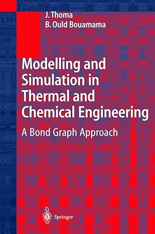 modeling and simulation in thermal and chemical engineering 2000th edition j thoma ,b ould bouamama