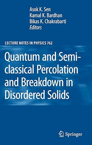 quantum and semi classical percolation and breakdown in disordered solids 2009th edition asok k sen ,kamal k