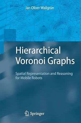 hierarchical voronoi graphs spatial representation and reasoning for mobile robots 2010th edition jan oliver