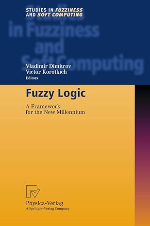 fuzzy logic a framework for the new millennium 2002nd edition vladimir dimitrov ,victor korotkich 3790814253,