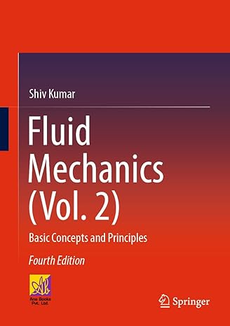 fluid mechanics basic concepts and principles 4th edition shiv kumar 3030997537, 978-3030997533