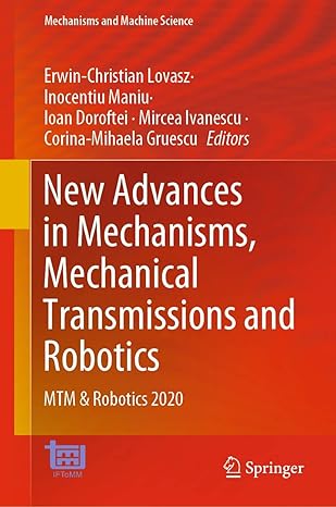 new advances in mechanisms mechanical transmissions and robotics mtm and robotics 2020 1st edition erwin