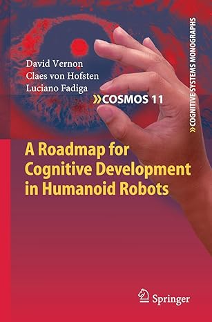 a roadmap for cognitive development in humanoid robots 2011th edition david vernon ,claes von hofsten