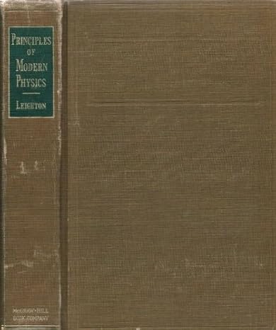 principles of modern physics 1st edition robert b leighton 007037130x, 978-0070371309