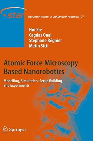 atomic force microscopy based nanorobotics modelling simulation setup building and experiments 2012th edition