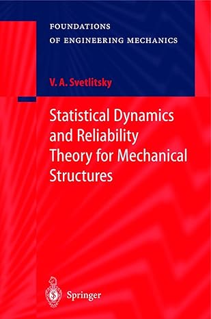 statistical dynamics and reliability theory for mechanical structures 2003rd edition valery a svetlitsky