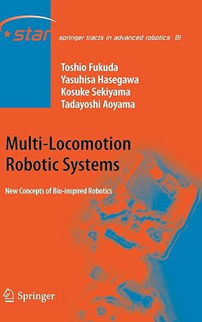 multi locomotion robotic systems new concepts of bio inspired robotics 2012th edition toshio fukuda ,yasuhisa
