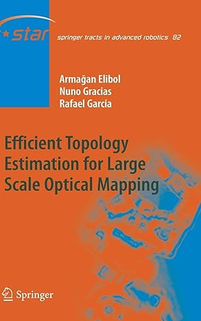 efficient topology estimation for large scale optical mapping 2013th edition armagan elibol ,nuno gracias