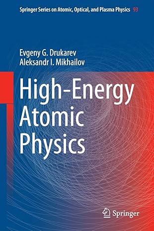 high energy atomic physics 1st edition evgeny g drukarev ,a i mikhailov 3319327348, 978-3319327341