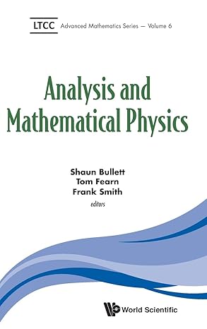 analysis and mathematical physics 1st edition shaun bullett ,tom fearn ,frank smith 1786340984, 978-1786340986