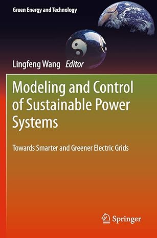 modeling and control of sustainable power systems towards smarter and greener electric grids 2012th edition