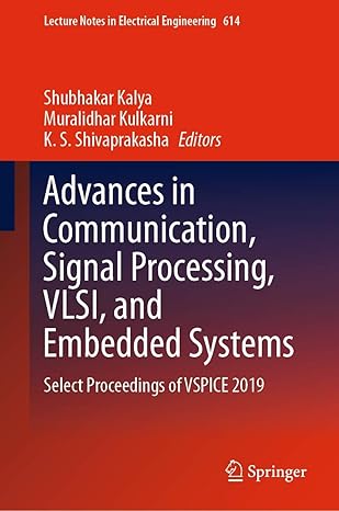 advances in communication signal processing vlsi and embedded systems select proceedings of vspice 2019 1st