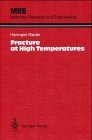 fracture at high temperatures 1st edition hermann riedel 0387172718, 978-0387172712