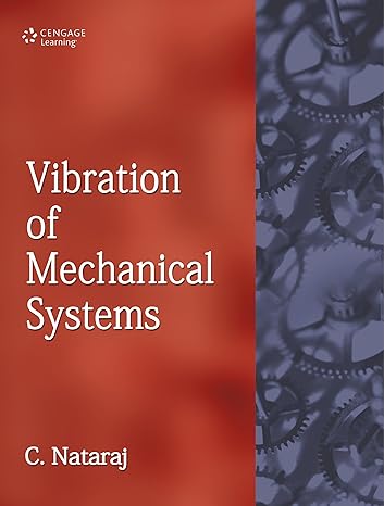vibration of mechanical systems 1st edition c nataraj 8131516245, 978-8131516249