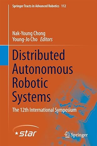 distributed autonomous robotic systems the 12th international symposium 1st edition nak young chong ,young jo