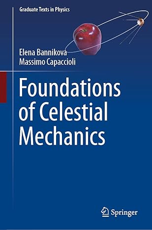 foundations of celestial mechanics 1st edition elena bannikova ,massimo capaccioli 3031045750, 978-3031045752