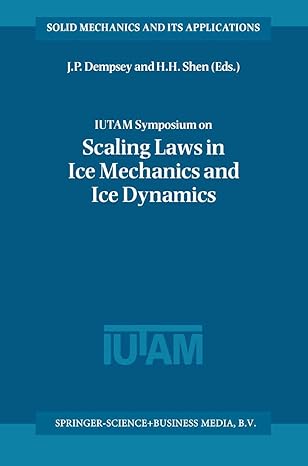 iutam symposium on scaling laws in ice mechanics and ice dynamics proceedings of the iutam symposium held in