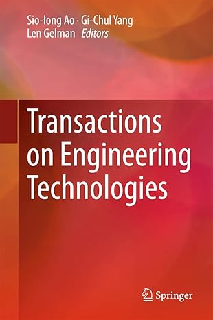 transactions on engineering technologies 1st edition sio iong ao ,gi chul yang ,len gelman 9811010870,
