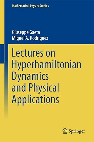 lectures on hyperhamiltonian dynamics and physical applications 1st edition giuseppe gaeta ,miguel a