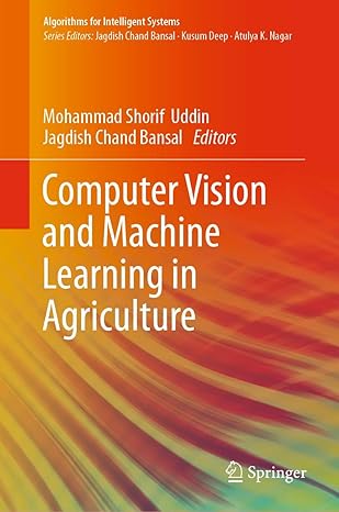 computer vision and machine learning in agriculture 1st edition mohammad shorif uddin ,jagdish chand bansal