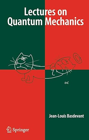 lectures on quantum mechanics 2007th edition jean louis basdevant 0387377425, 978-0387377421