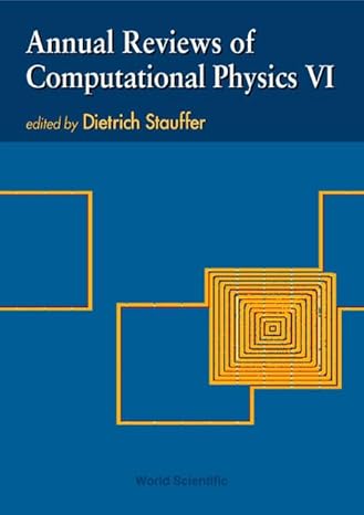 annual reviews of computational physics vi 1st edition dietrich stauffer 9810235631, 978-9810235635