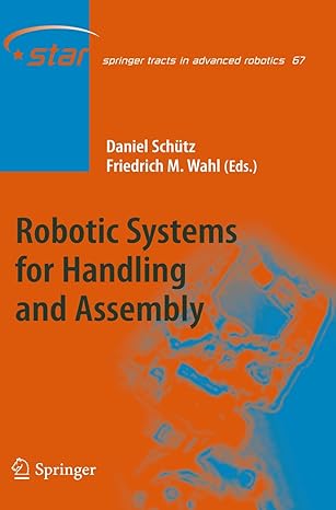 robotic systems for handling and assembly 2011th edition daniel schutz ,friedrich wahl 3642167845,
