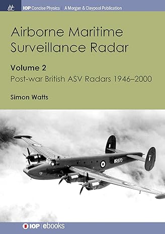 airborne maritime surveillance radar volume 2 post war british asv radars 1946 2000 1st edition simon watts