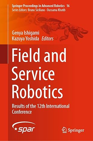 field and service robotics results of the 12th international conference 1st edition genya ishigami ,kazuya