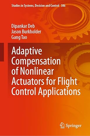adaptive compensation of nonlinear actuators for flight control applications 1st edition dipankar deb ,jason