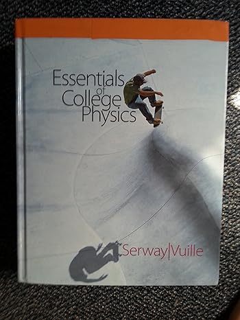 essentials of college physics 1st edition raymond a serway ,chris vuille 0495111295, 978-0495111290