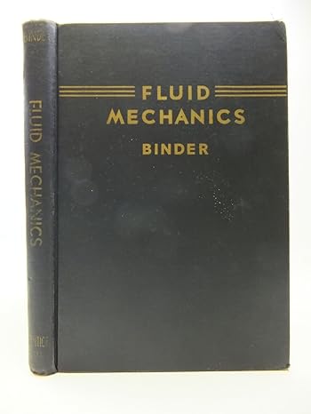 fluid mechanics 1st edition r c binder 1114354252, 978-1114354258