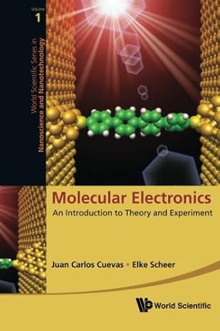 molecular electronics an introduction to theory and experiment 1st edition juan carlos cuevas ,elke scheer
