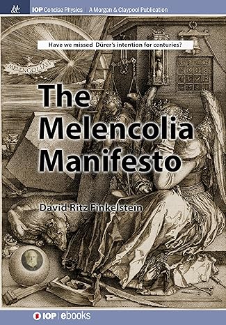 the melencolia manifesto 1st edition david finkelstein 1643278908, 978-1643278902