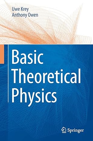 basic theoretical physics a concise overview 2007th edition uwe krey ,anthony owen 3540368043, 978-3540368045