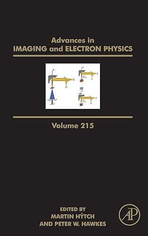 advances in imaging and electron physics 1st edition martin hytch ,peter w hawkes 012821001x, 978-0128210017