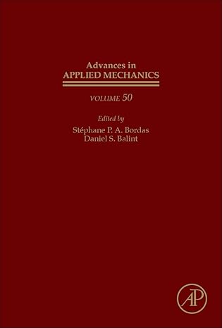 advances in applied mechanics 1st edition stephane p a bordas ,daniel s balint 0128120932, 978-0128120934