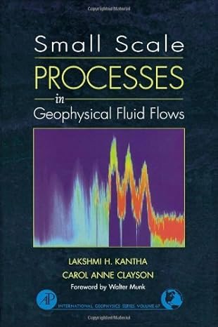 small scale processes in geophysical fluid flows 1st edition lakshmi h kantha ,carol anne clayson 0124340709,