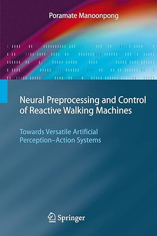neural preprocessing and control of reactive walking machines towards versatile artificial perception action