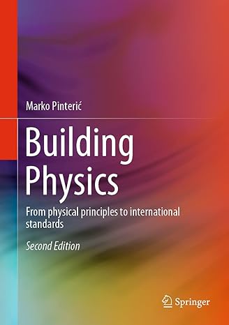 building physics from physical principles to international standards 2nd edition marko pinteric 3030673715,