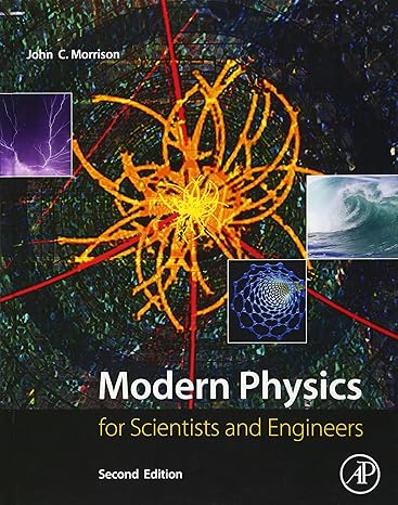 modern physics for scientists and engineers 2nd edition john morrison 0128007346, 978-0128007341