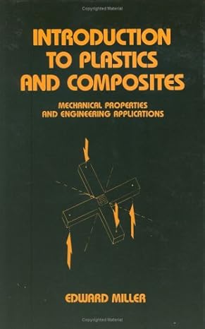 introduction to plastics and composites mechanical properties and engineering applications 1st edition miller