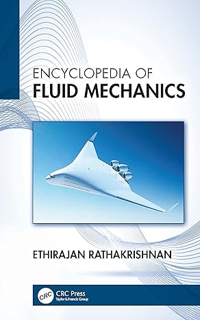 encyclopedia of fluid mechanics 1st edition ethirajan rathakrishnan 1032391014, 978-1032391014