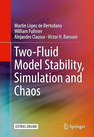 two fluid model stability simulation and chaos 1st edition martin lopez de bertodano ,william fullmer