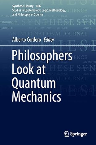 philosophers look at quantum mechanics 1st edition cordero 3030156583, 978-3030156589