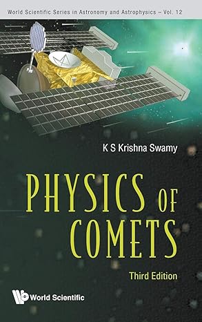 physics of comets 3rd edition k s krishna swamy 9814291110, 978-9814291118