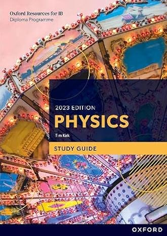 new ib dp physics study guide 1st edition tim kirk 1382016697, 978-1382016698